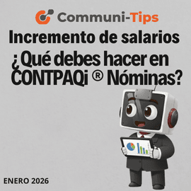 Incremento de salario ¿Qué debes hacer en CONTPAQi® Nóminas?